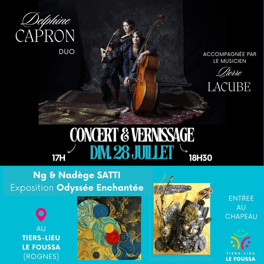 Vernissage exposition 'Odyssée enchantée" le 28 juillet à partir de 17h en musique, venez !